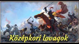 Középkori lovagok [upl. by Lehacim]