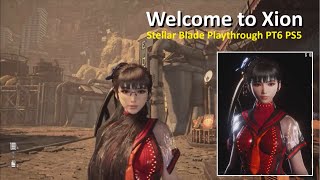 Welcome to Xion  Stellar Blade Playthrough PT6 PS5 [upl. by Aubyn]