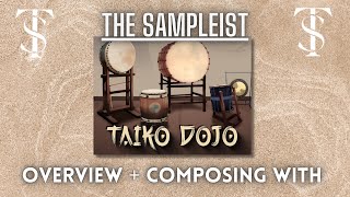 The Sampleist  Taiko Dojo by Fluffy Audio  Overview  Composing With [upl. by Tomasine798]