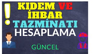 KIDEM VE İHBAR Tazminatı Hesaplama [upl. by Haimes]