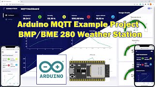 Arduino MQTT Example Project  BMPBME 280 Weather Station [upl. by Htabmas]