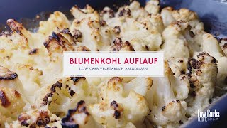 3g Carbs Low Carb Abendessen Blumenkohl Auflauf Vegetarisch  LowCarbsRezeptede [upl. by Rajiv]