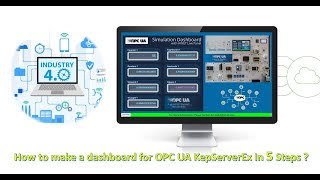 How to make a dashboard for OPC UA KepServerEx in 5 steps [upl. by Aerdnaid]