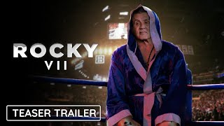 Rocky VII  First Look Teaser Trailer  Sylvester Stallone  Releases On Coming Soon [upl. by Eidderf]