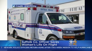 Suffolk Co Officer Saves Womans Life On Flight [upl. by Sirehc]