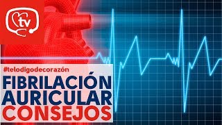 Fibrilación auricular consejos y recomendaciones telodigodecorazón [upl. by Wivinah631]