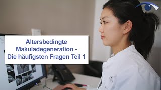 Altersbedingte Makuladegeneration  Die häufigsten Fragen  Teil 1 [upl. by Anallise]