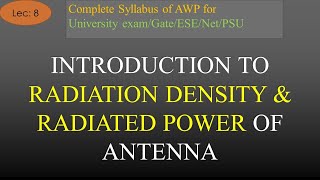 AWP  Lec8  Introduction to Radiation Density and Radiated Power of Antenna  R K Classes [upl. by Ivor]