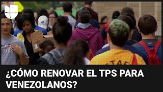 ¿Qué debo saber para renovar mi TPS para venezolanos [upl. by Anifur]