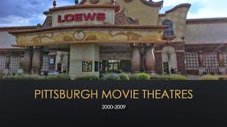 Pittsburgh movie theatre history 20002009 [upl. by Araeit856]