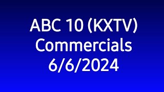 ABC 10 KXTV 662024  Commercials [upl. by Jacobs663]