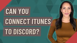 Can you connect Itunes to discord [upl. by Meer133]