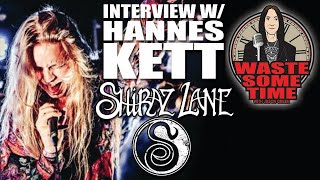 HANNES KETT of SHIRAZ LANE Interview [upl. by Derdle]