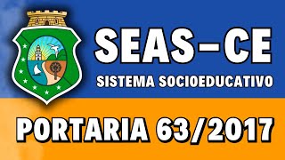 Portaria 63 de 2017 SEAS  Socioeducativo Ceará [upl. by Chong]