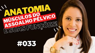 Anatomia dos músculos do assoalho pélvico e suas funções fisioterapiapelvica  Live 033 [upl. by Roe]