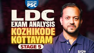 LDC Exam Analysis  Stage 5  LDC Kozhikode amp Kottayam  Xylem PSC [upl. by Eednahs]