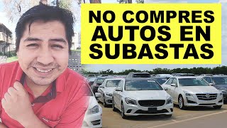 No compres autos en SUBASTAS  Aquí te digo donde puedes comprar autos buenos y baratos 🚗🚗🚗 [upl. by Ahserkal]