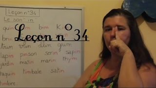 COMMENT LIRE VITE ET BIEN  Leçon 34 Le son IN LEARNING FRENCH PRONUNCIATION [upl. by Etteve]