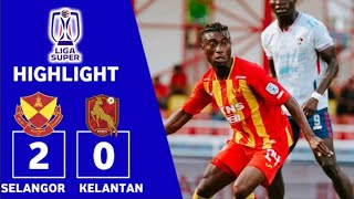 SELANGOR FC vs KELANTAN  KEDUDUKAN CARTA LIGA SUPER 2024 [upl. by Eilagam]