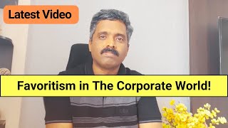 Reality Of Favoritism in the Corporate World  Career Talk With Anand [upl. by Lowndes]