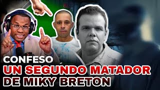 El SEGUNDO M4T4DOR DE MIKY BRETON HABLÓ  Análisis de su Versión ¿Real o Falsa [upl. by Trutko]