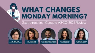 What Changes Monday Morning  Gastrointestinal Cancers ASCO 2021 Review [upl. by Ennaeilsel701]