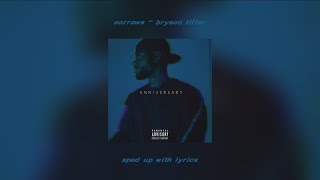 sorrows  bryson tiller sped up with lyrics [upl. by Sahpec45]