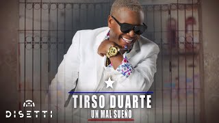 Tirso Duarte  Un Mal Sueño  Salsa Romántica Con Letra [upl. by Brittain111]