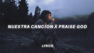 nuestra cancion x praise god tiktok version lyrics  Kanye West x Monsieur Perine [upl. by Adnoved]