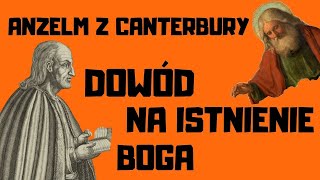 ANZELM Z CANTERBURY DOWÓD NA ISTNIENIE BOGA [upl. by Adams]