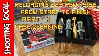 Reloading 223 Rem  556 Start to Finish  PART 1  Case Cleaning [upl. by Asennav]