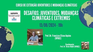 Desafios Juventudes Mudanças Climáticas e Extremos  Curso de Extensão [upl. by Aed]