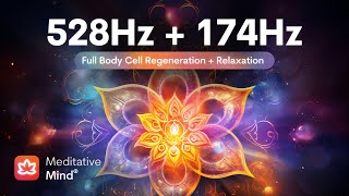 528Hz  174Hz  Full BODY CELL Regeneration  MIRACLE Tones for Golden Chakra Healing [upl. by Rossen136]