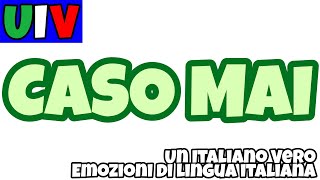 CASO MAI CASOMAI  UIV Un Italiano Vero [upl. by Ihcalam]