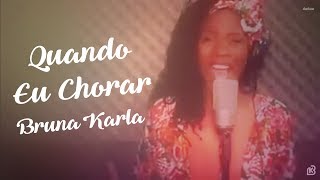 Bruna Karla  Quando Eu Chorar Cantado por Divina Varela em dialeto africano [upl. by Amer]