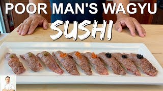 Poor Mans Wagyu Sushi  Worlds Best Hidden Secret [upl. by Ambrosio]