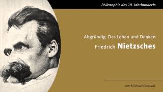 Abgründig  Das Leben und Denken Friedrich Nietzsches [upl. by Ailel36]