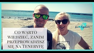 Co warto wiedzieć zanim przeprowadzisz się na Teneryfę [upl. by Anha]