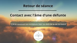 Retour de séance  contact avec une défunte Jai ressenti son état avant son départ [upl. by Vaios]