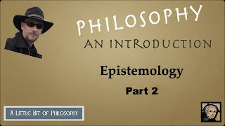 Overview of Epistemlogy part 2 [upl. by Etra]