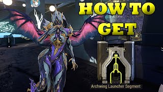 Warframe How To Get The Archwing Launcher Segment [upl. by Hoffmann574]