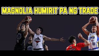 MAGNOLIA HUMIRIT PA NG BIG TRADE  CONVERGE LAKAS NEW IMPORT [upl. by Sass766]