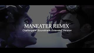 Maneater Remix Audio  Challengers Soundtrack Extended Version [upl. by Ayatnahs]