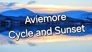 Aviemore Cycle and Sunset [upl. by Suzann]