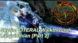 Labyrinthian Skyrim LITERAL Walkthrough  Uncover the Secrets of this Ancient Dungeon Part 2 [upl. by Umeko]