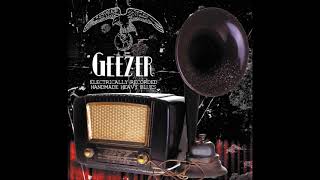 Geezer  Electrically Recorded Handmade Heavy Blues 2013 Full Album [upl. by Kidder]