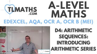 ALevel Maths D406 Arithmetic Sequences Introducing Arithmetic Series [upl. by Wolsky]