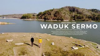 WADUK SERMO WISATA MASA LALU SUMBER KEHIDUPAN MASA KE MASA [upl. by Nediarb]