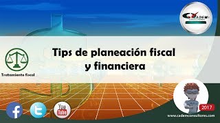 Tips de planeación fiscal y financiera [upl. by Naugal]