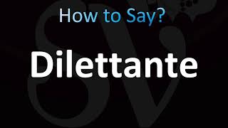 How to Pronounce Dilettante CORRECTLY [upl. by Ahsad539]